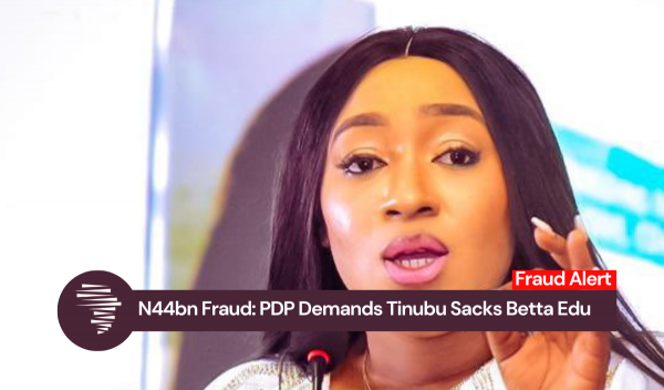 N44bn Fraud: PDP Demands Tinubu Sacks Betta Edu